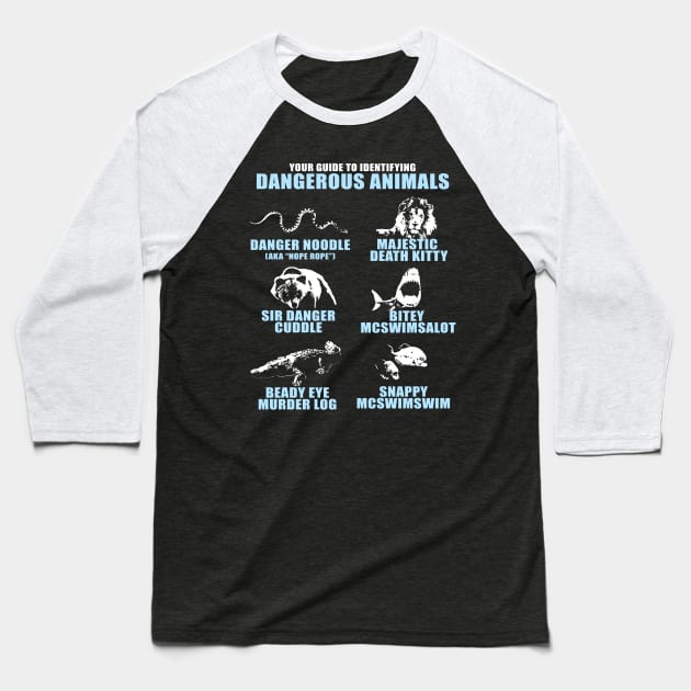 Your Guide to Identifying Dangerous Animals Baseball T-Shirt by NerdShizzle